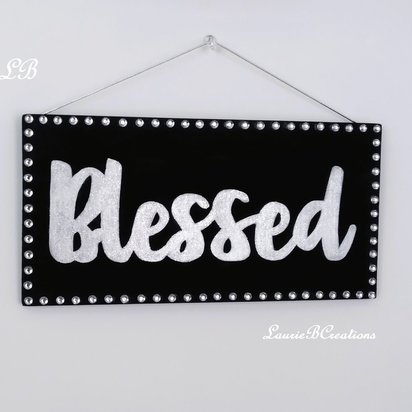 Bling Blessed Wall Sign - Handpainted Black with metallic silver, fine glitter blessed word and clear rhinestones